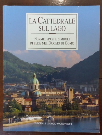 Imagem de capa do La Cattedrale Sul Lago - Forme, Spazi e simboli di fede nel duomo di como