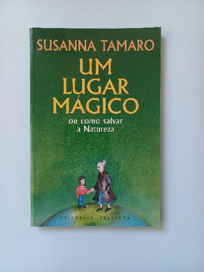 Imagem de capa do Um Lugar Mágico ou Como Salvar a Natureza