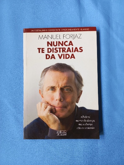 Capa do livro Nunca te distraias da vida
