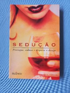 Capa do livro Sedução provoque, seduza e desperte o desejo