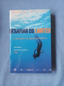 Capa do livro Desafiar os limites a ciência da sobrevivência