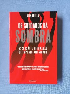 Capa do livro Os soldados da sombra ascensão e afirmação do Império Americano