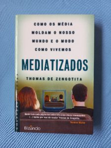 Capa do livro Mediatizados como os média moldam o nosso mundo e o modo como vivemos