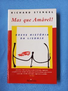 Capa do livro Mas que amável! breve história da lisonja