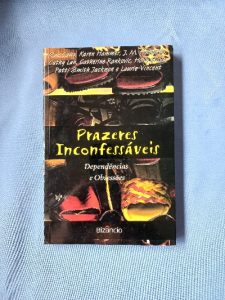Capa do livro Prazeres inconfessáveis dependências e obsessões