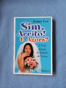 Capa do livro Sim, aceito! E agora? a vida depois do vestido de noiva