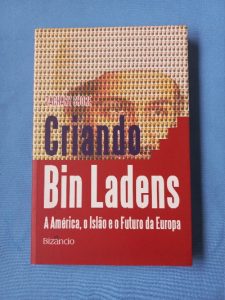 Capa do livro Criando Bin Ladens a América, o Islão e o futuro da Europa