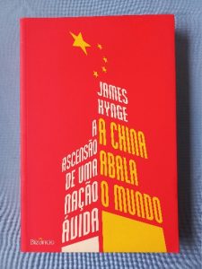 Capa do livro A China abala o Mundo a ascensão de uma nação ávida