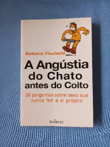 Capa do livro A angústia do chato antes do coito 36 perguntas sobre sexo que nunca fez a si próprio