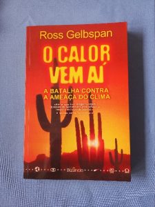Capa do livro O calor vem aí a batalha contra a ameaça do clima