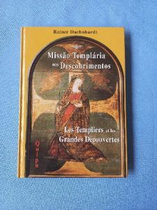 Capa do livro Missão templária nos descobrimentos = Les templiers et les grandes découvertes Les templiers et les grandes découvertes